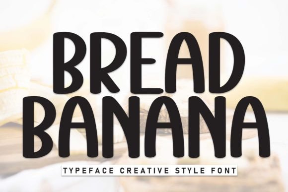 Bread Banana Font: A Warm Typeface for Brands