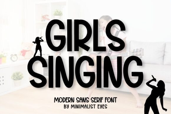 Girls Singing Font Review for Campaigns