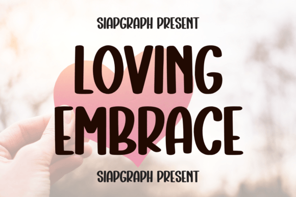 Loving Embrace: A Playful Sans Serif Font for Bold Branding